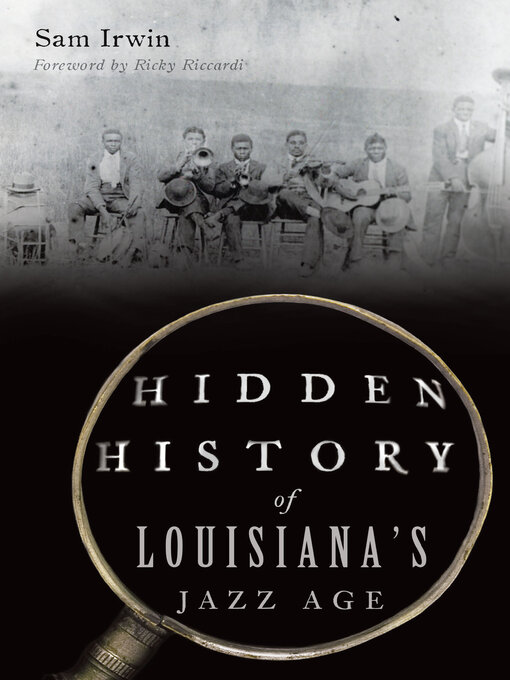 Title details for Hidden History of Louisiana's Jazz Age by Sam Irwin - Wait list